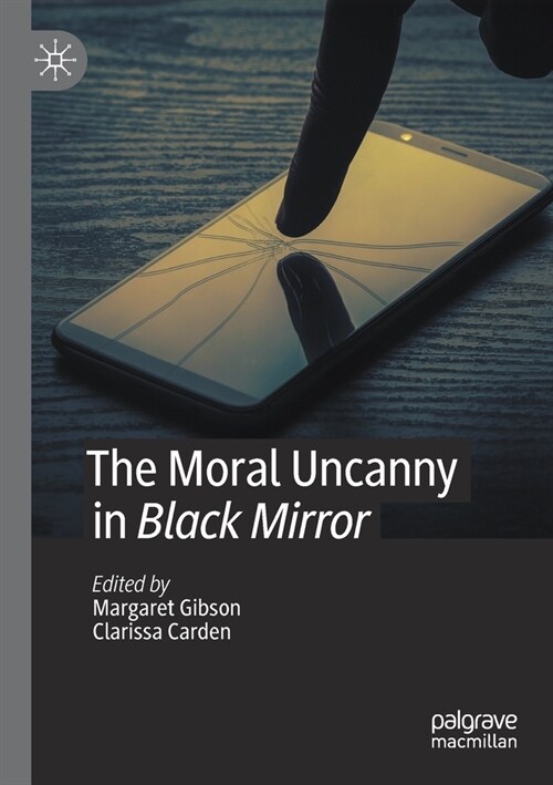 The Moral Uncanny in Black Mirror (Paperback)
