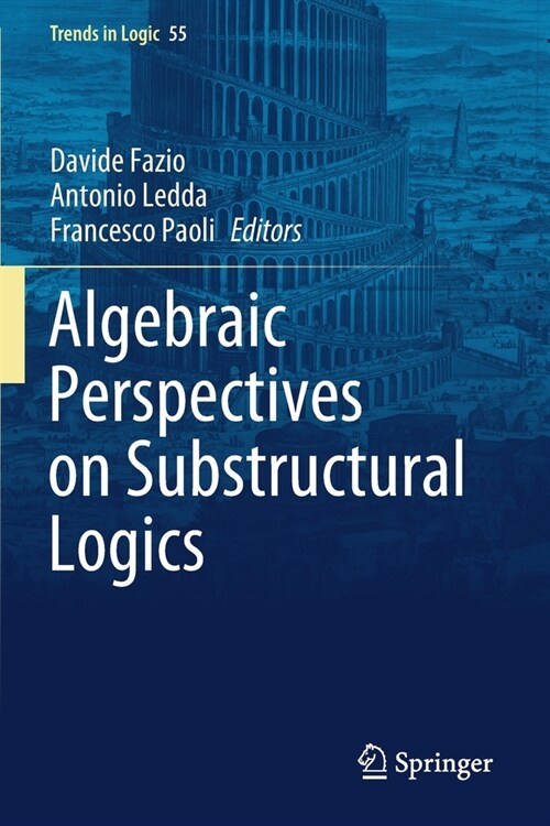 Algebraic Perspectives on Substructural Logics (Paperback)