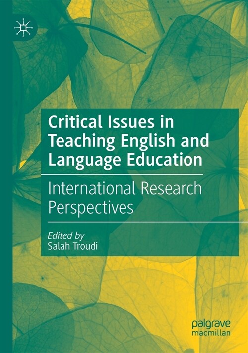 Critical Issues in Teaching English and Language Education: International Research Perspectives (Paperback)