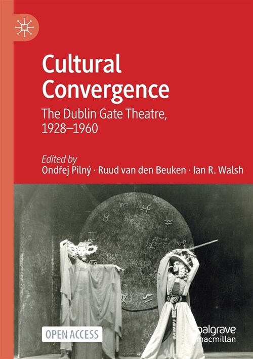 Cultural Convergence: The Dublin Gate Theatre, 1928-1960 (Paperback)