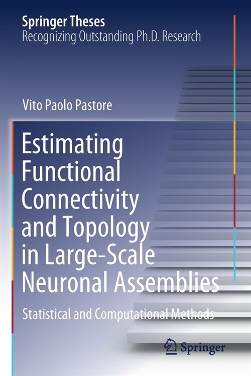 Estimating Functional Connectivity and Topology in Large-Scale Neuronal Assemblies: Statistical and Computational Methods (Paperback)