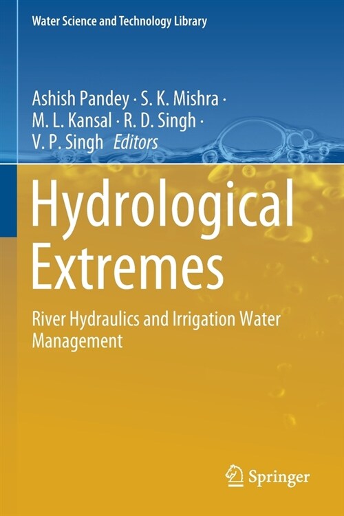 Hydrological Extremes: River Hydraulics and Irrigation Water Management (Paperback)