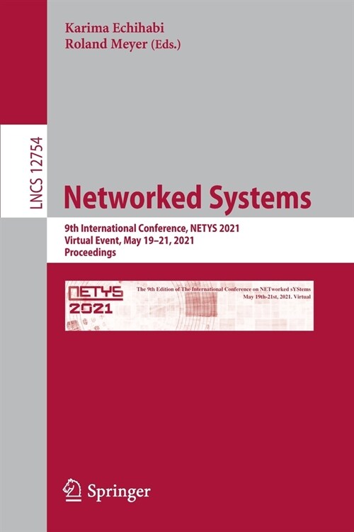 Networked Systems: 9th International Conference, NETYS 2021, Virtual Event, May 19-21, 2021, Proceedings (Paperback)