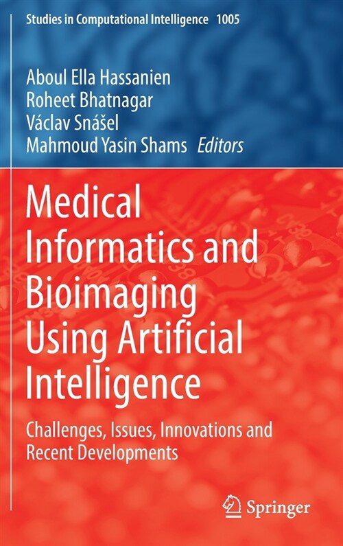 Medical Informatics and Bioimaging Using Artificial Intelligence: Challenges, Issues, Innovations and Recent Developments (Hardcover)