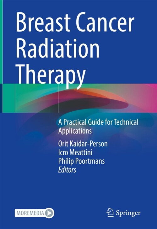 Breast Cancer Radiation Therapy: A Practical Guide for Technical Applications (Hardcover, 2022)