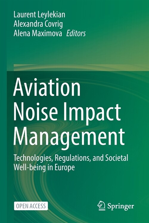 Aviation Noise Impact Management: Technologies, Regulations, and Societal Well-being in Europe (Paperback)