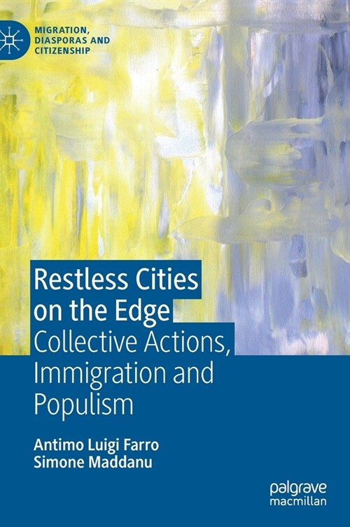 Restless Cities on the Edge: Collective Actions, Immigration and Populism (Hardcover)