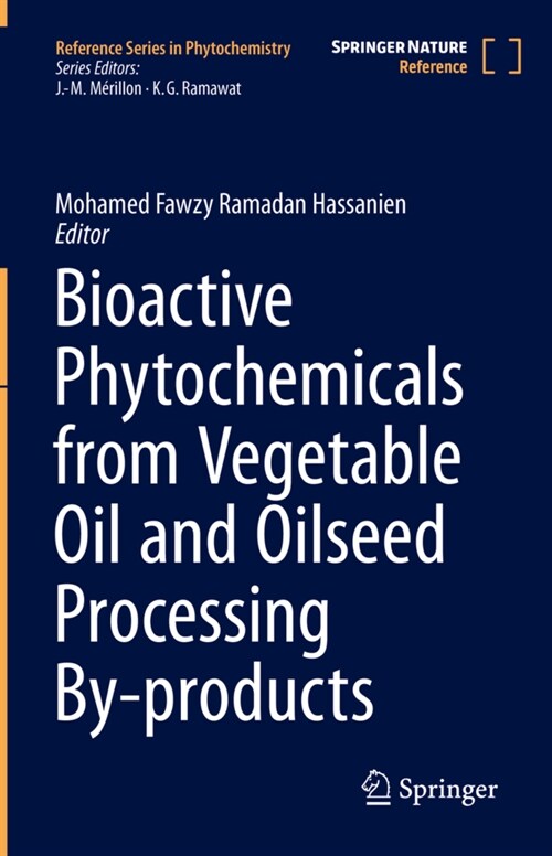 Bioactive Phytochemicals from Vegetable Oil and Oilseed Processing By-products (Hardcover)