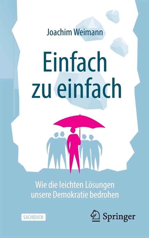 Einfach zu einfach: Wie die leichten L?ungen unsere Demokratie bedrohen (Paperback)