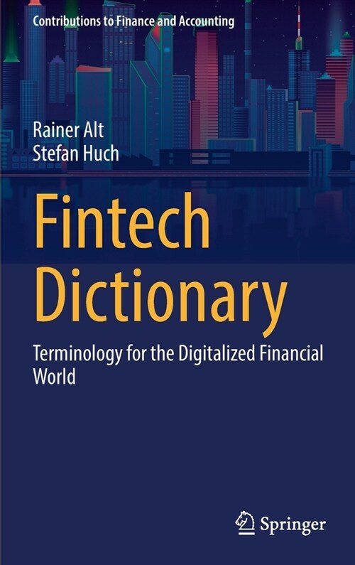 Fintech Dictionary: Terminology for the Digitalized Financial World (Hardcover)