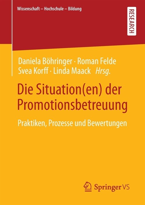 Die Situation(en) Der Promotionsbetreuung: Praktiken, Prozesse Und Bewertungen (Paperback, 1. Aufl. 2022)