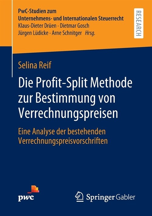 Die Profit-Split Methode Zur Bestimmung Von Verrechnungspreisen: Eine Analyse Der Bestehenden Verrechnungspreisvorschriften (Paperback, 1. Aufl. 2021)