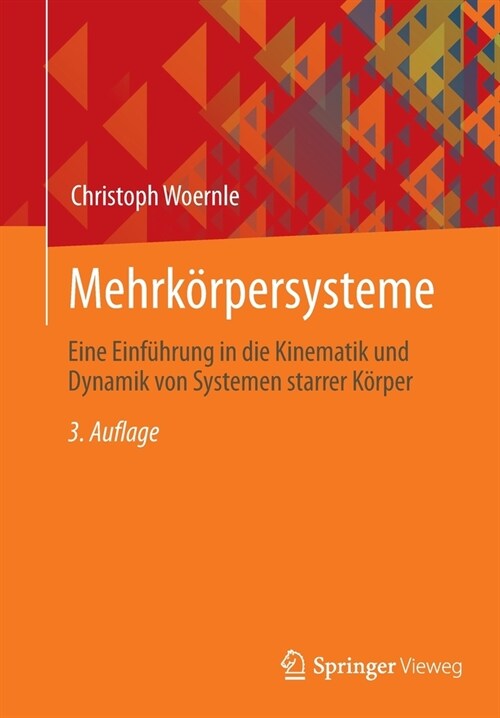 Mehrk?persysteme: Eine Einf?rung in Die Kinematik Und Dynamik Von Systemen Starrer K?per (Paperback, 3, 3. Aufl. 2022)