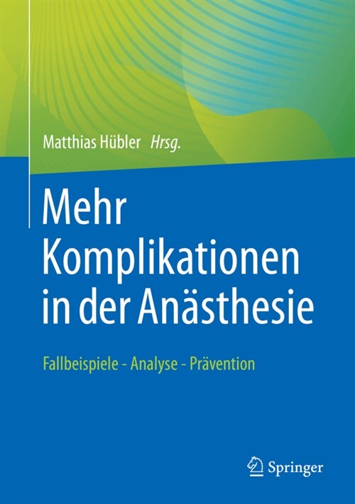 Mehr Komplikationen in Der An?thesie: Fallbeispiele - Analyse - Pr?ention (Paperback, 1. Aufl. 2022)