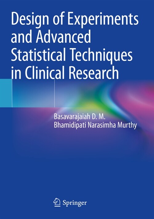 Design of Experiments and Advanced Statistical Techniques in Clinical Research (Paperback)