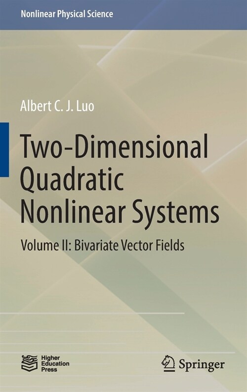 Two-Dimensional Quadratic Nonlinear Systems: Volume II: Bivariate Vector Fields (Hardcover)