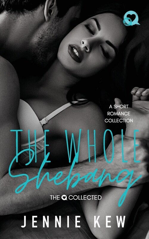 The Whole Shebang: A Short Romance Collection (Paperback)