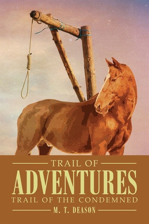 Trail of Adventures: Trail of the Condemned (Paperback)