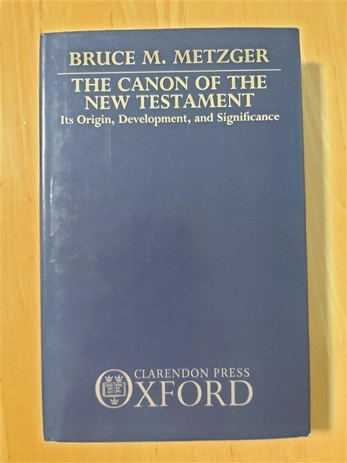 [중고] The Canon of the New Testament: Its Origin, Development, and Significance (Hardcover)