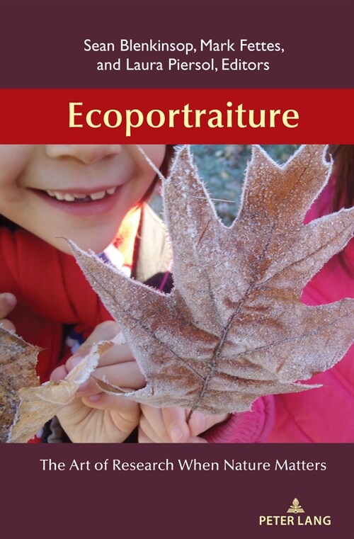 Ecoportraiture: The Art of Research When Nature Matters (Hardcover)