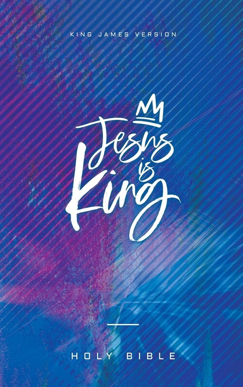 Jesus Is King Bible (Hardcover)