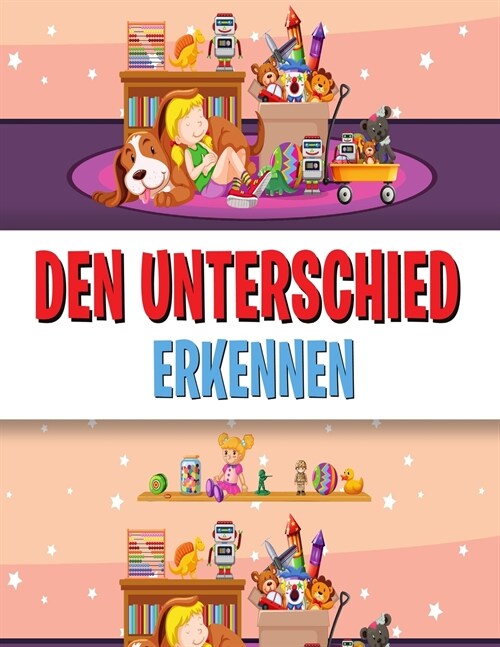 Den Unterschied Erkennen: Finde die Unterschiede Buch f? Kinder, ein lustiges Suchen und Finden Buch f? Kinder (Paperback)