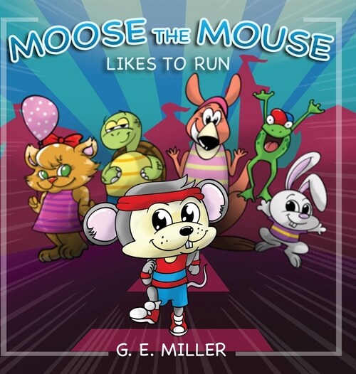 Moose the Mouse Likes To Run (Hardcover)