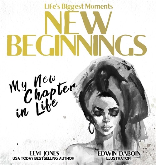 New Beginnings: My New Chapter In Life (Hardcover)