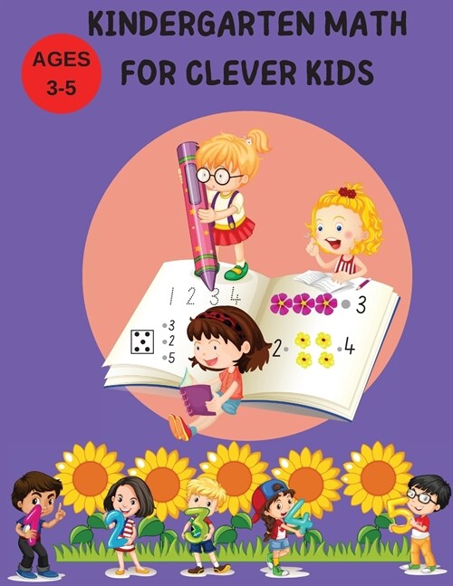 Kindergarten Math for Clever Kids: Learn, write, count, matching numbers and more (Paperback)