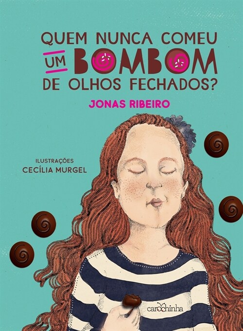 Quem nunca comeu um bombom de olhos fechados? (Paperback)