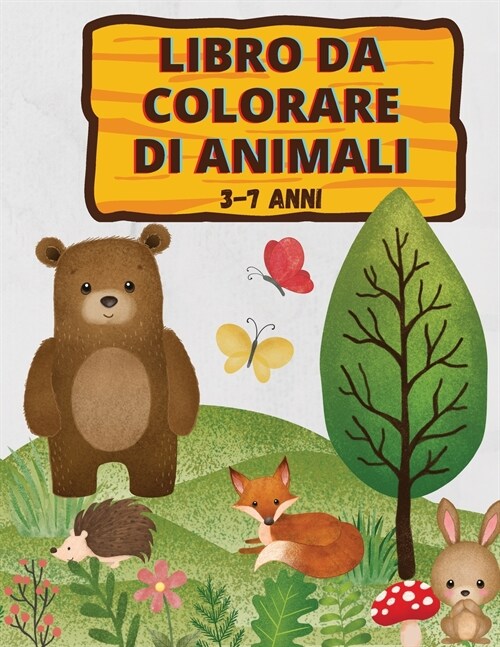 Libro da colorare di animali, 3-7 anni: Fantastico regalo per ragazzi e ragazze, dai 3 ai 7 anni; grandi immagini da colorare di animali da fattoria e (Paperback)
