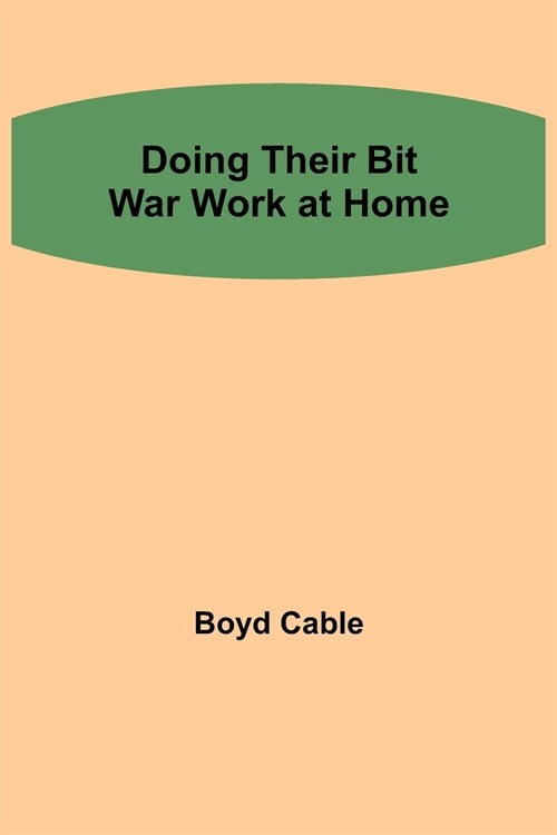 Doing their Bit War work at home (Paperback)