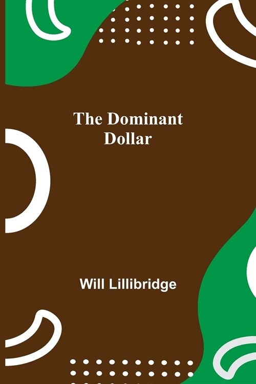 The Dominant Dollar (Paperback)