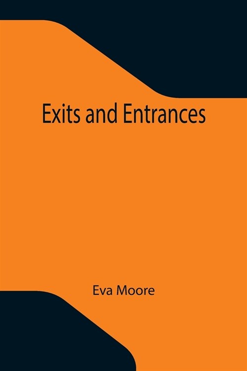 Exits and Entrances (Paperback)