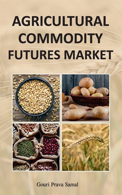 Agricultural Commodity Futures Market (Hardcover)