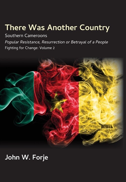 There Was Another Country: Popular Resistance, Resurrection or Betrayal of a People (Paperback)