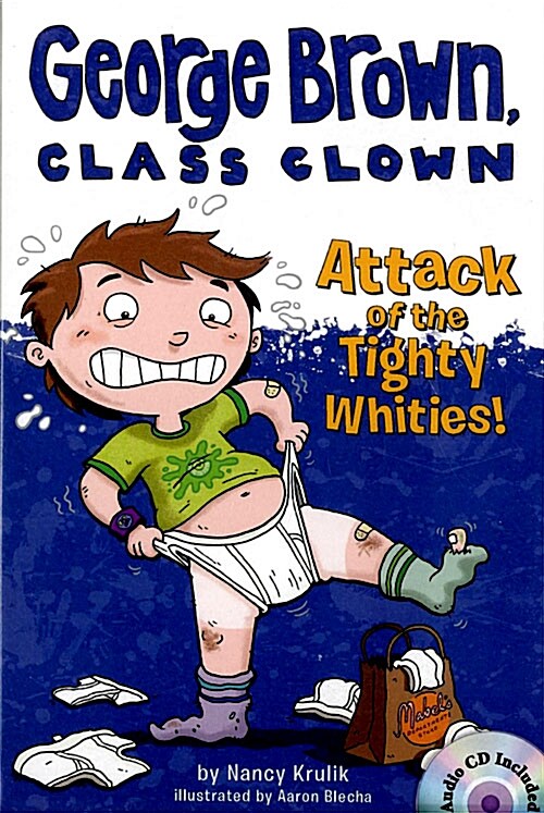 George Brown,Class Clown #7: Attack of the Tighty Whities! (Book+CD)
