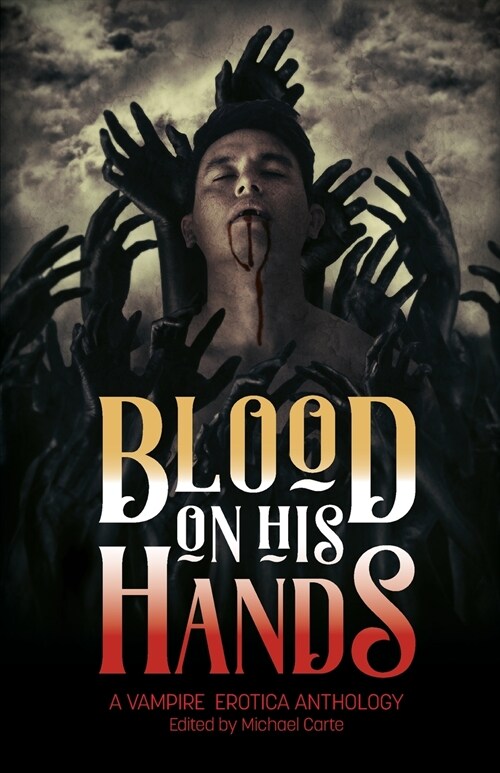 Blood on His Hands: A Vampire Erotica Anthology (Paperback)