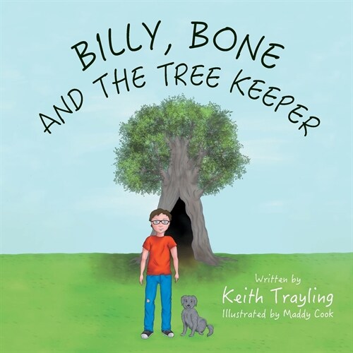 Billy, Bone and the Tree Keeper (Paperback)