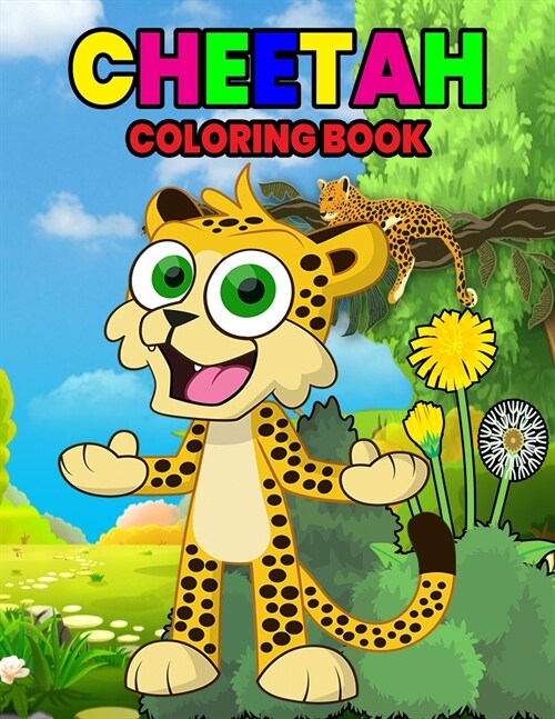 Cheetah Coloring Book: Wonderful Cheetah Book for Kids, Boys and Girls, Ideal Leopard Coloring Book for Children and Toddlers who love to pla (Paperback)
