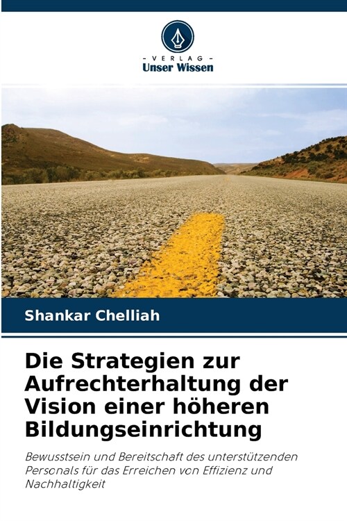 Die Strategien zur Aufrechterhaltung der Vision einer h?eren Bildungseinrichtung (Paperback)