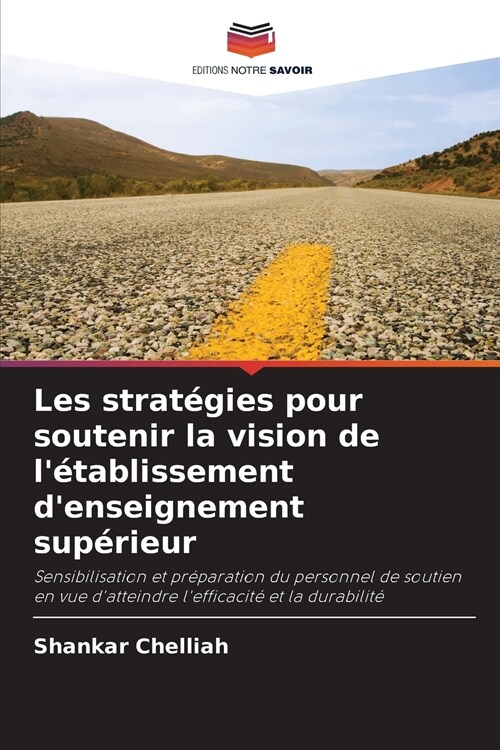 Les strat?ies pour soutenir la vision de l?ablissement denseignement sup?ieur (Paperback)