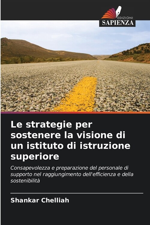 Le strategie per sostenere la visione di un istituto di istruzione superiore (Paperback)