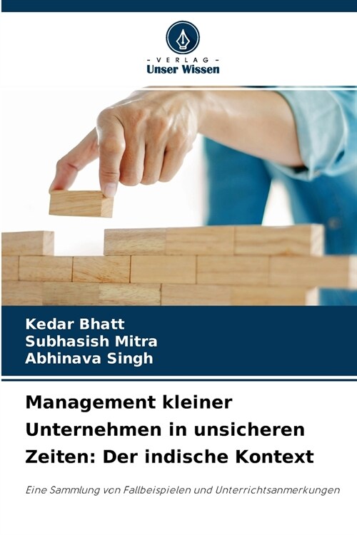 Management kleiner Unternehmen in unsicheren Zeiten: Der indische Kontext (Paperback)