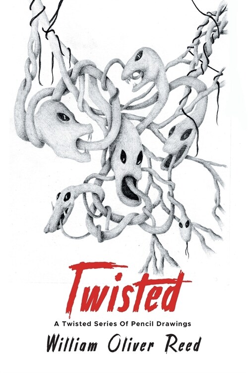 Twisted: A Twisted Series Of Pencil Drawings (Paperback)