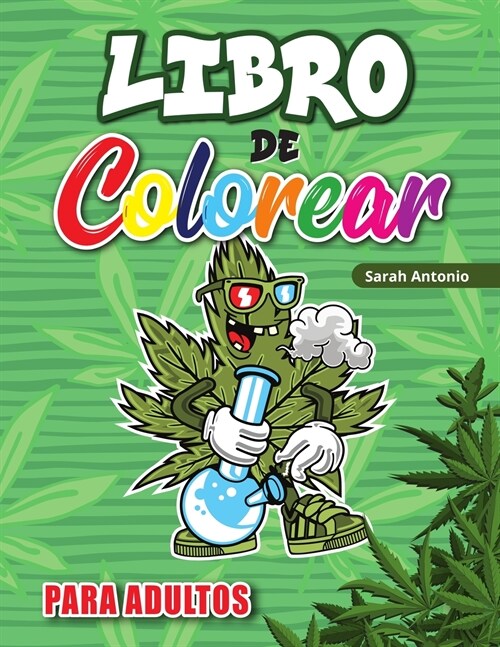 Libro para colorear para adultos: Libro para colorear de cannabis, libros para colorear para adultos de relajaci? y alivio del estr? (Paperback)