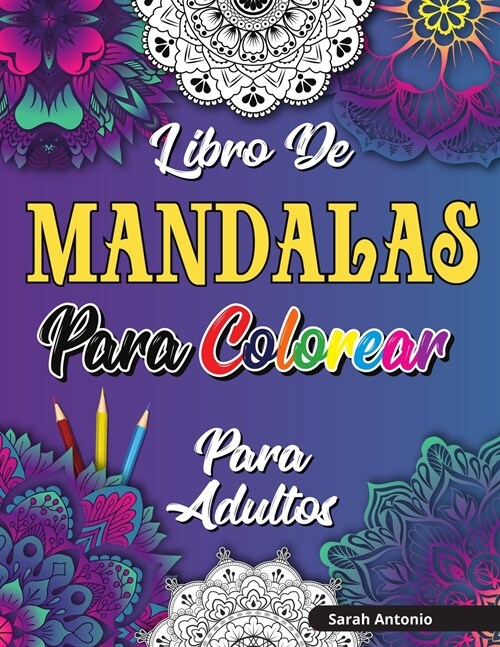 Libro de Mandalas para Colorear para Adultos: Hermoso libro para colorear de mandalas para adultos, Patrones de relajaci? y alivio del estr? (Paperback)