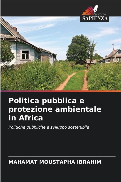Politica pubblica e protezione ambientale in Africa (Paperback)