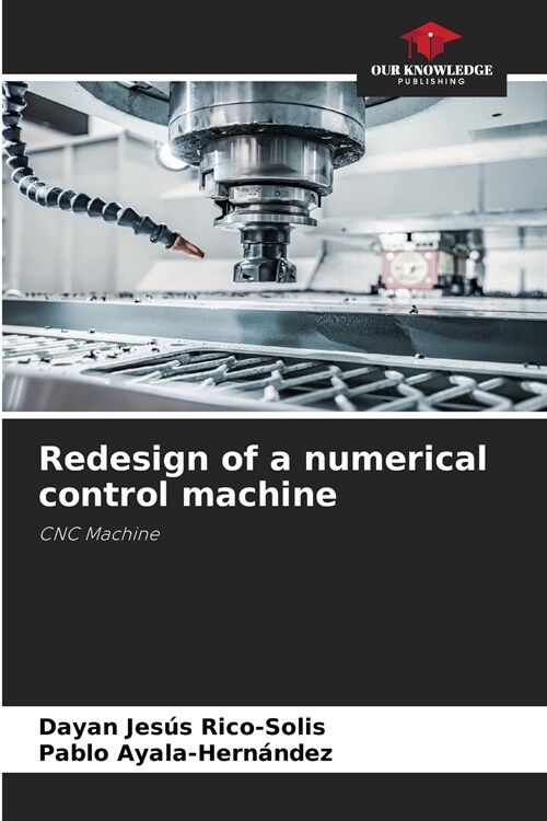 Redesign of a numerical control machine (Paperback)