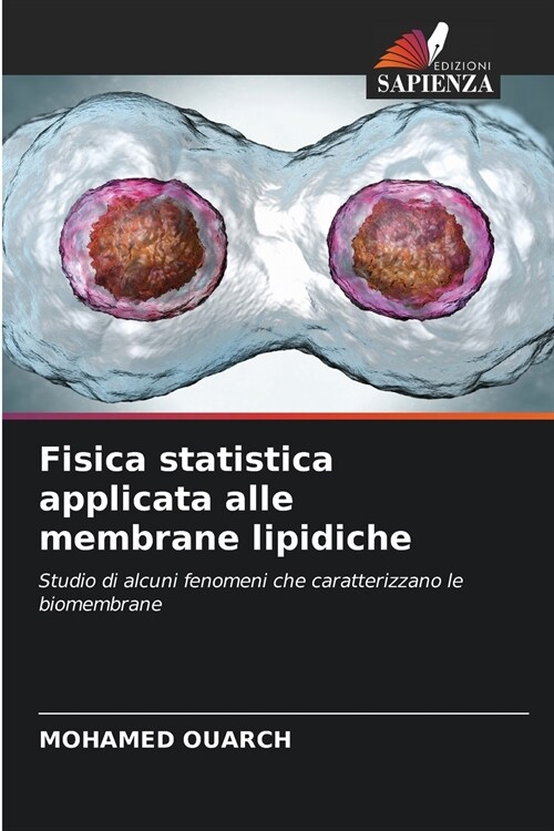 Fisica statistica applicata alle membrane lipidiche (Paperback)